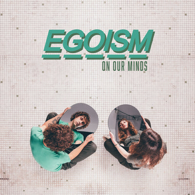 EGOISM - On Our Minds EP feat. Happy