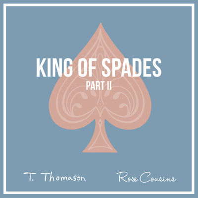 T. Thomason & Rose Cousins - King of Spades - Part II