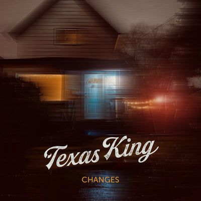 Texas King - Changes EP feat. You