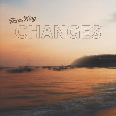 Texas King - Changes