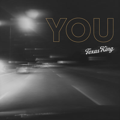 Texas King - You (Acoustic)