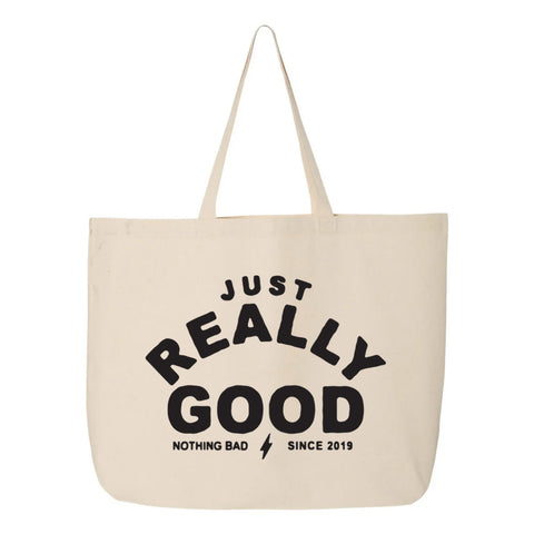 Oversized Tote Bag - Just Really Good 'Nothing Bad Since 2019' Logo